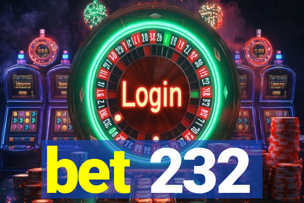 bet 232